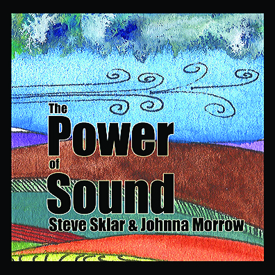 The Power of Sound by Steve Sklar and Johnna Morrow